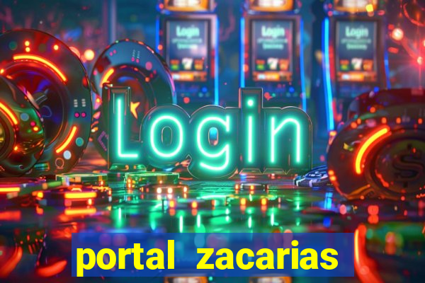 portal zacarias mais de 18